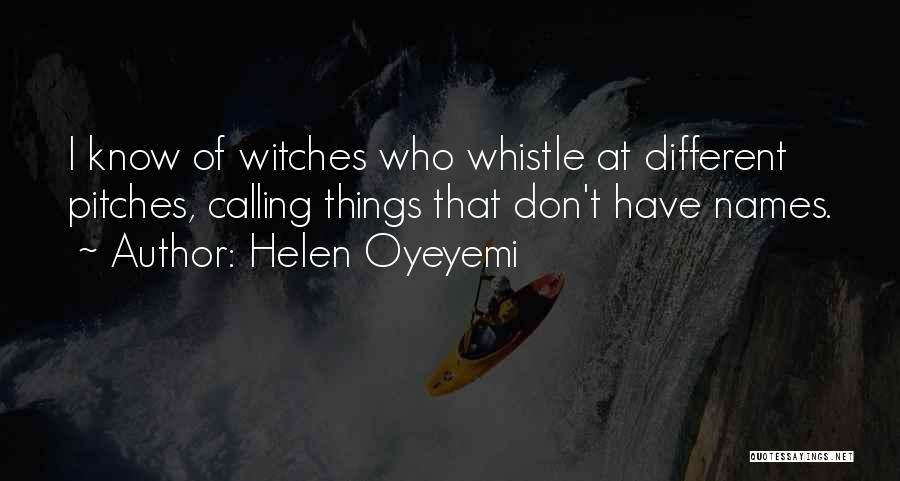 Whistling Quotes By Helen Oyeyemi