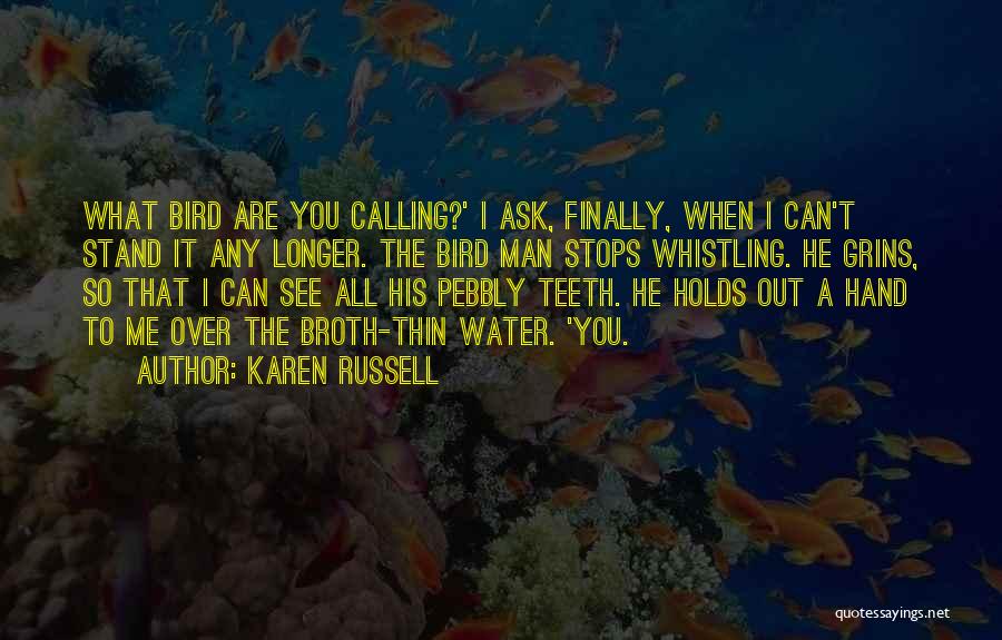 Whistling Quotes By Karen Russell