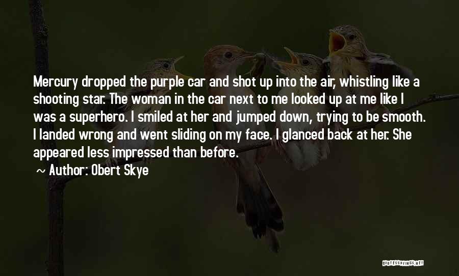 Whistling Woman Quotes By Obert Skye