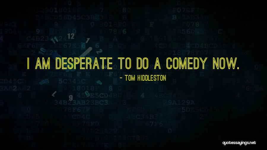 Whitcombe Productions Quotes By Tom Hiddleston Whitcombe Productions Quotes By Tom Hiddleston