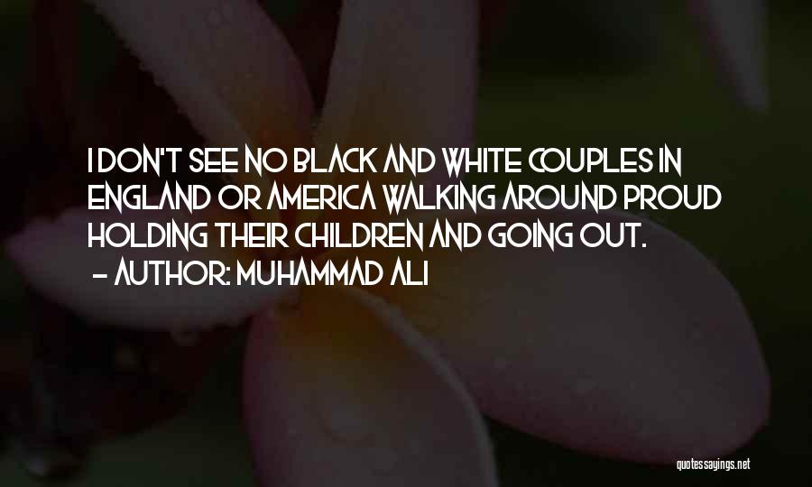 White And Black Couples Quotes By Muhammad Ali