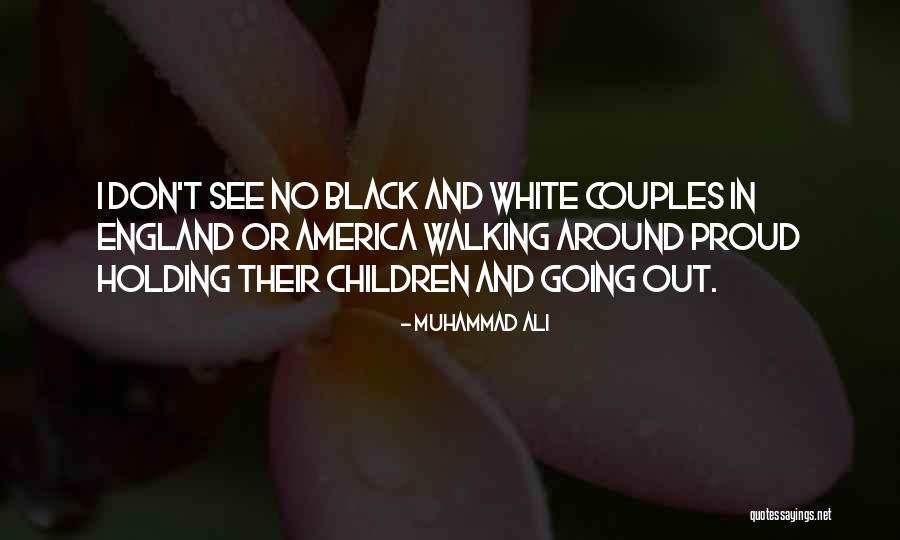 White And Black Couples Quotes By Muhammad Ali