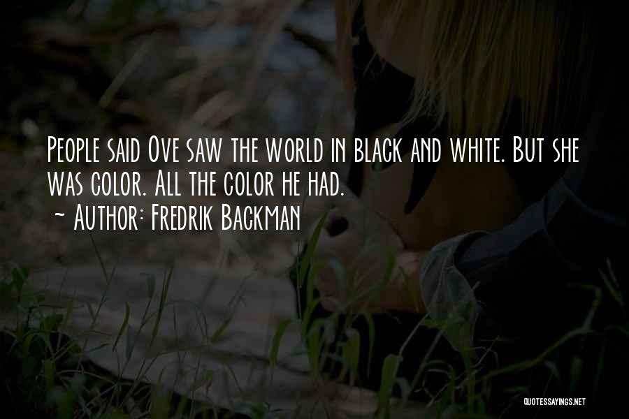 White And Black Love Quotes By Fredrik Backman