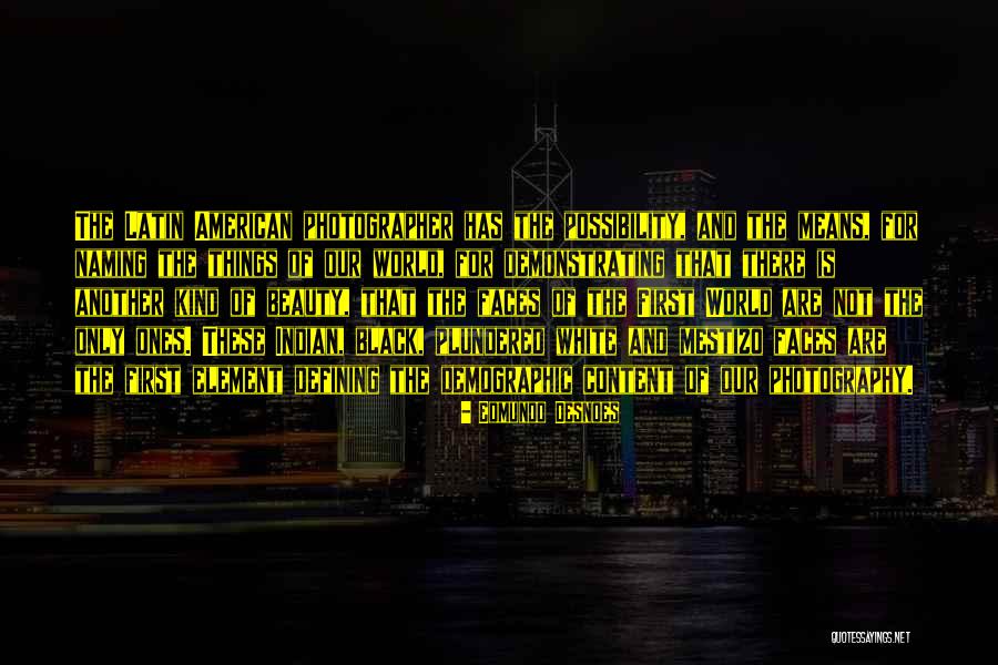 White And Black Photography Quotes By Edmundo Desnoes White And Black Photography Quotes By Edmundo Desnoes