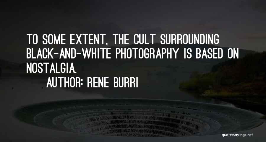 White And Black Photography Quotes By Rene Burri