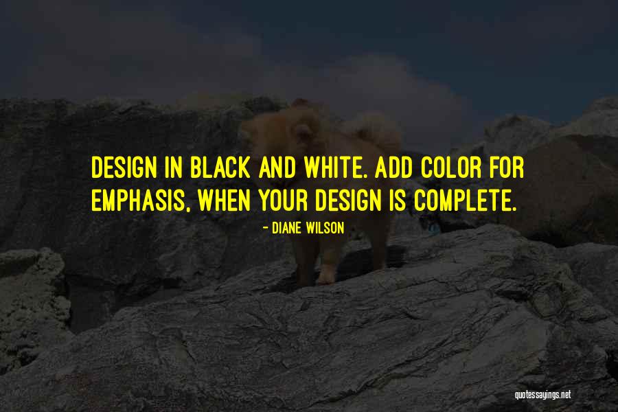 White And Black Quotes By Diane Wilson