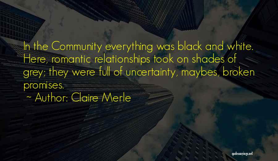 White And Black Relationships Quotes By Claire Merle