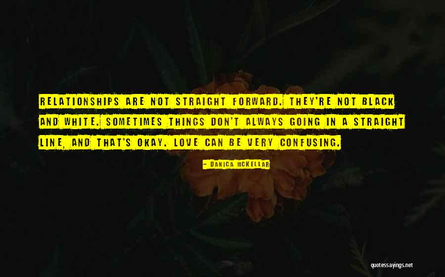 White And Black Relationships Quotes By Danica McKellar White And Black Relationships Quotes By Danica McKellar