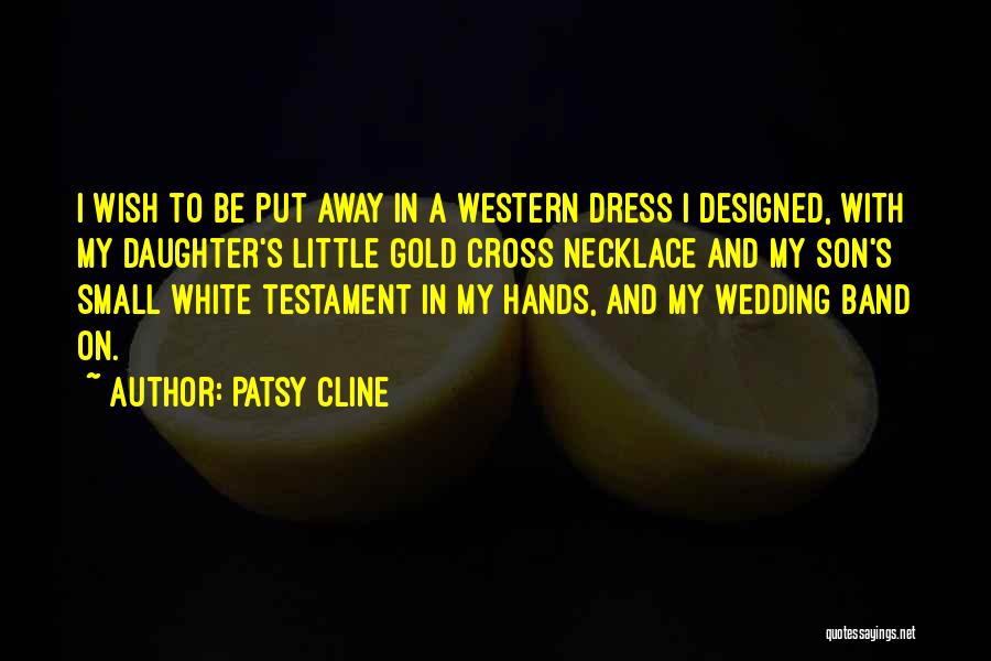 White And Gold Dress Quotes By Patsy Cline