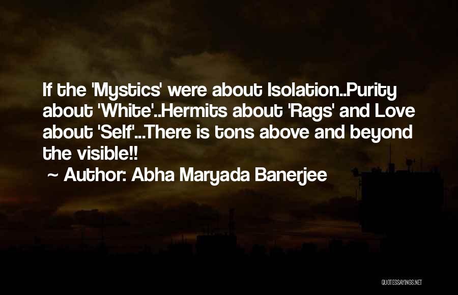 White And Purity Quotes By Abha Maryada Banerjee