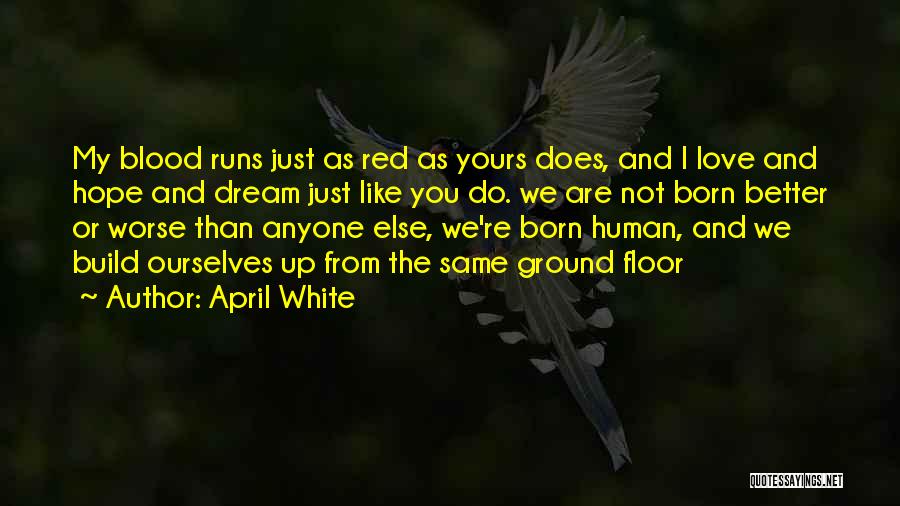 White And Red Quotes By April White