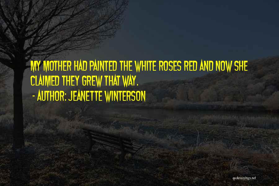 White And Red Roses Quotes By Jeanette Winterson
