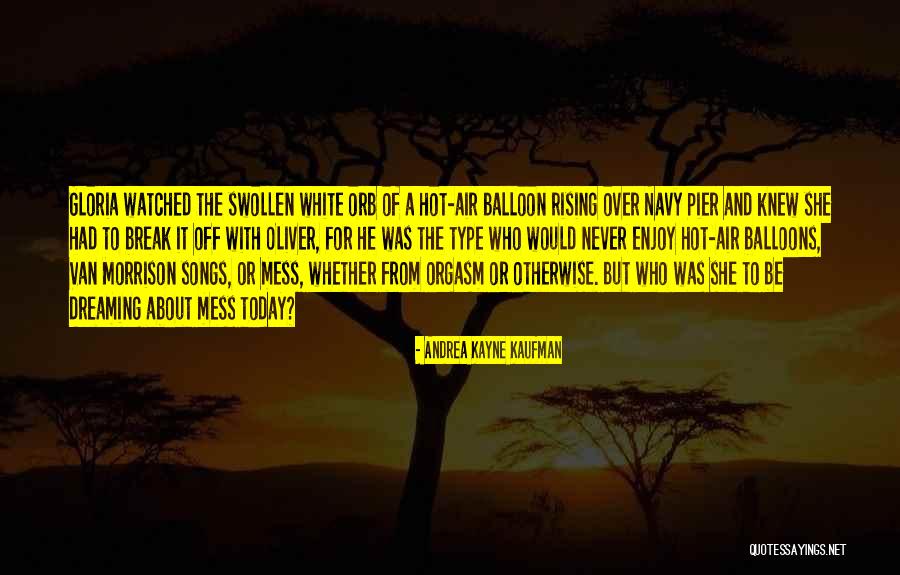 White Balloon Quotes By Andrea Kayne Kaufman White Balloon Quotes By Andrea Kayne Kaufman