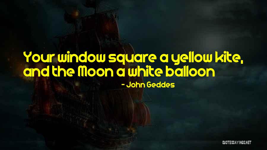 White Balloon Quotes By John Geddes White Balloon Quotes By John Geddes