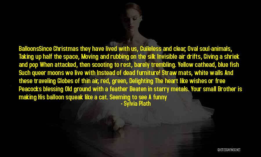 White Balloon Quotes By Sylvia Plath White Balloon Quotes By Sylvia Plath