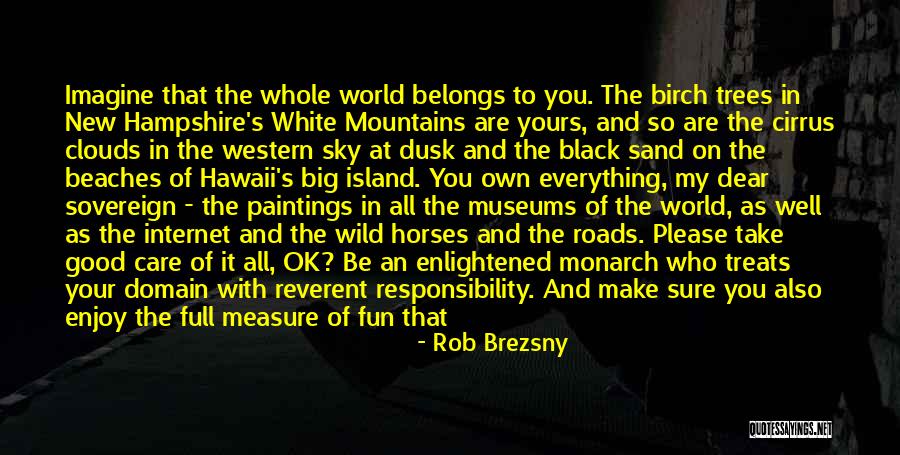 White Beaches Quotes By Rob Brezsny White Beaches Quotes By Rob Brezsny