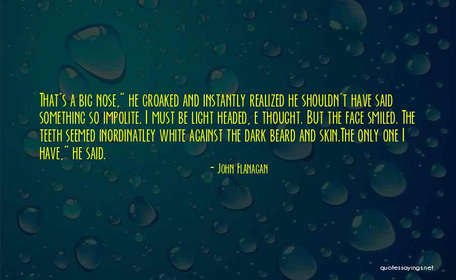 White Beard Quotes By John Flanagan White Beard Quotes By John Flanagan