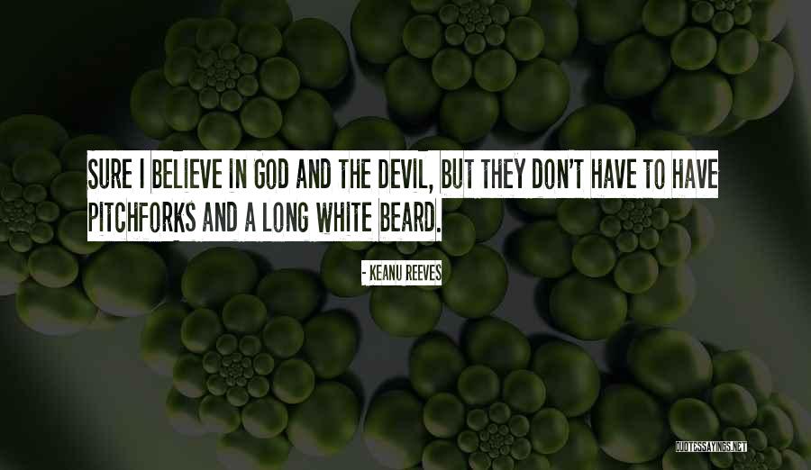 White Beard Quotes By Keanu Reeves White Beard Quotes By Keanu Reeves