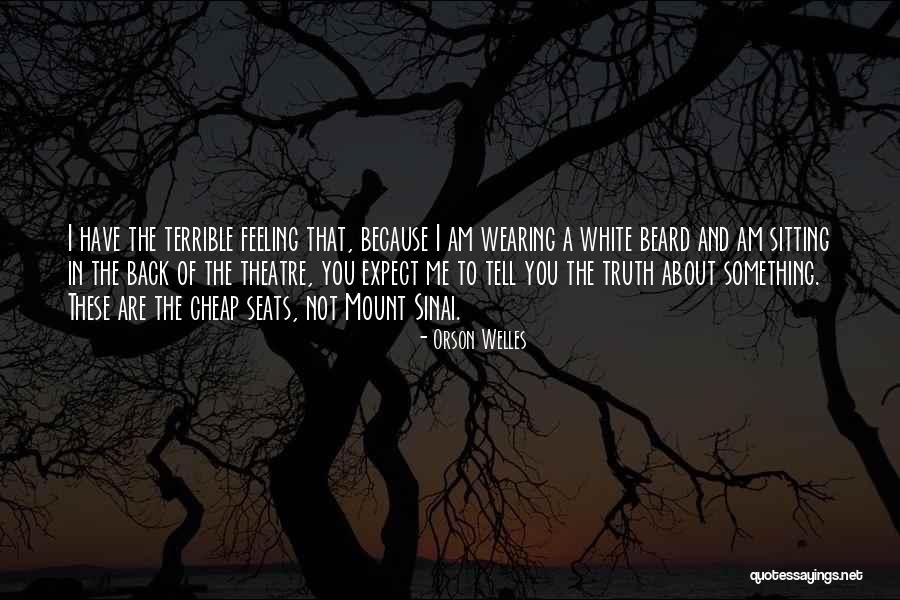 White Beard Quotes By Orson Welles White Beard Quotes By Orson Welles