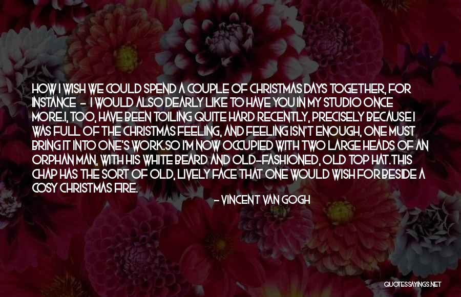 White Beard Quotes By Vincent Van Gogh White Beard Quotes By Vincent Van Gogh