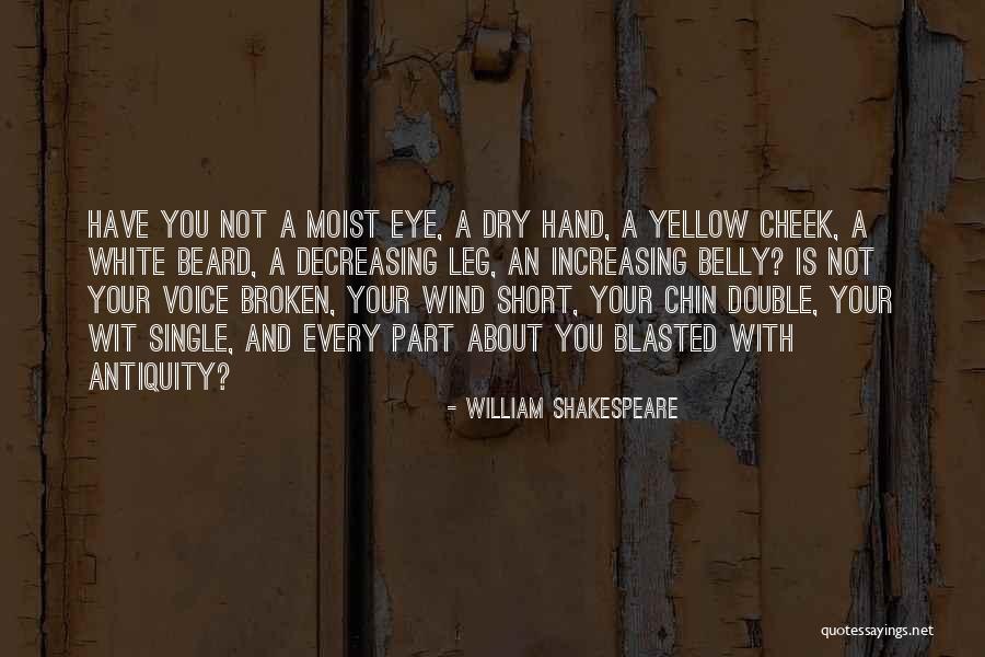 White Beard Quotes By William Shakespeare White Beard Quotes By William Shakespeare