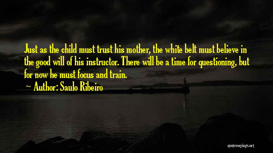 White Belt Quotes By Saulo Ribeiro