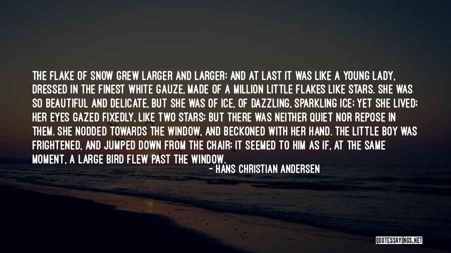 White Bird Quotes By Hans Christian Andersen