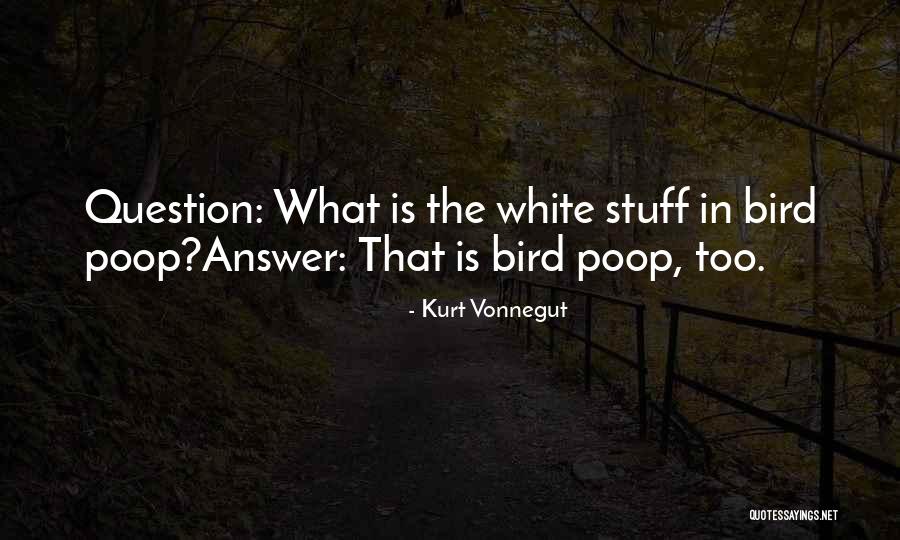 White Bird Quotes By Kurt Vonnegut