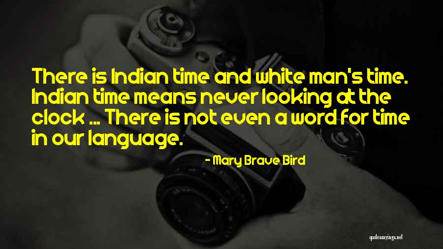 White Bird Quotes By Mary Brave Bird