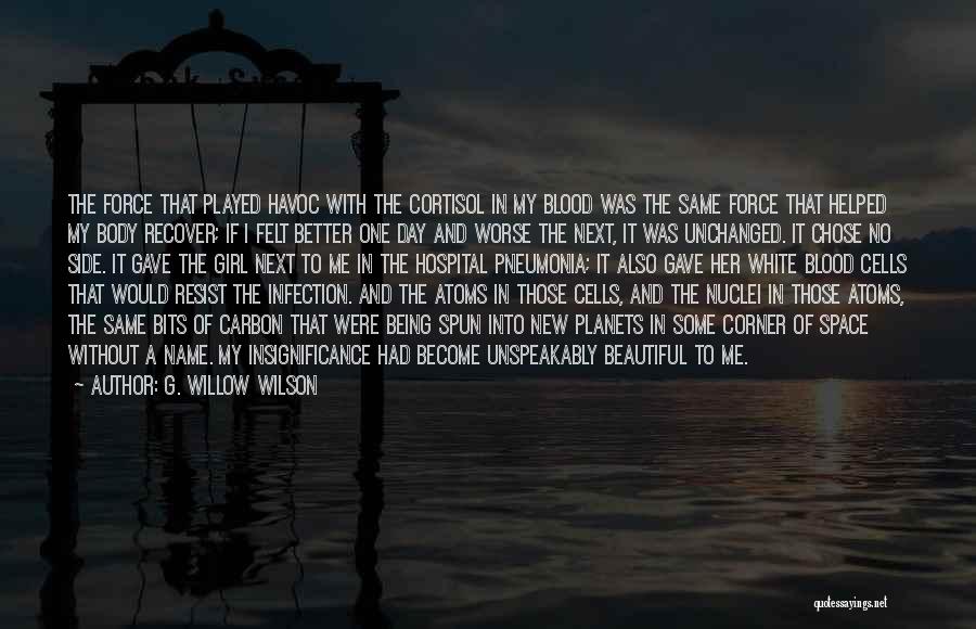 White Blood Cells Quotes By G. Willow Wilson