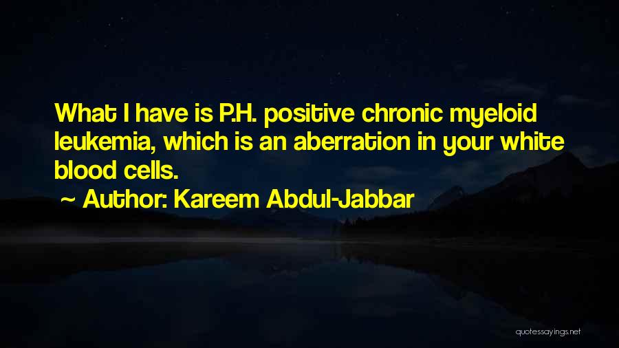 White Blood Cells Quotes By Kareem Abdul-Jabbar