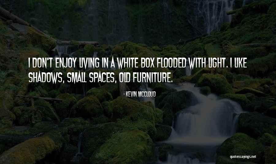 White Box Quotes By Kevin McCloud White Box Quotes By Kevin McCloud