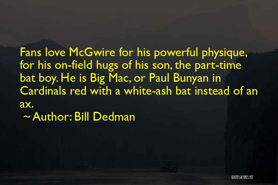 White Boy Quotes By Bill Dedman