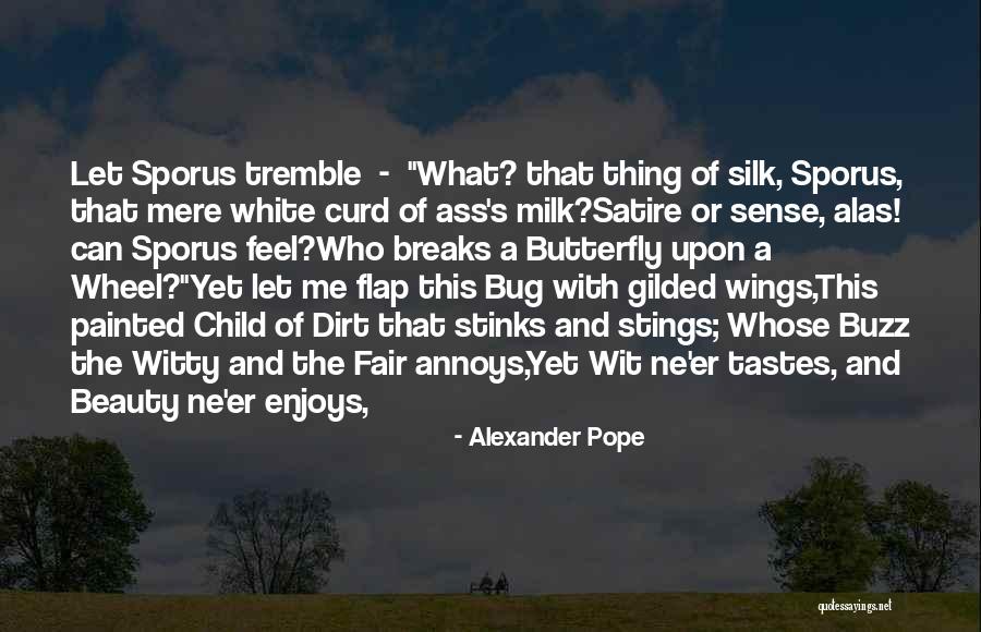 White Butterfly Quotes By Alexander Pope White Butterfly Quotes By Alexander Pope