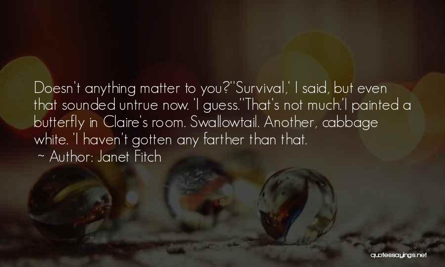 White Butterfly Quotes By Janet Fitch