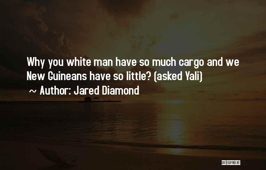 White Cargo Quotes By Jared Diamond