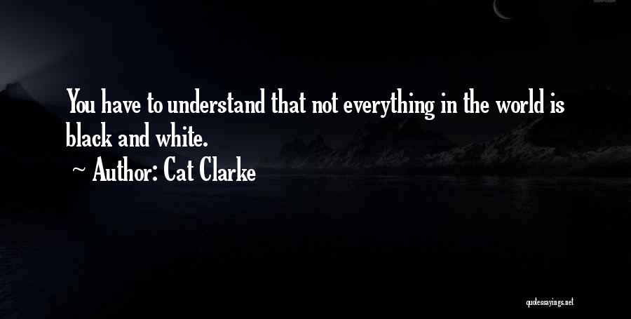 White Cat Quotes By Cat Clarke