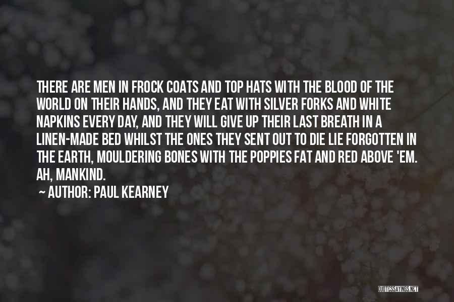 White Coats Quotes By Paul Kearney