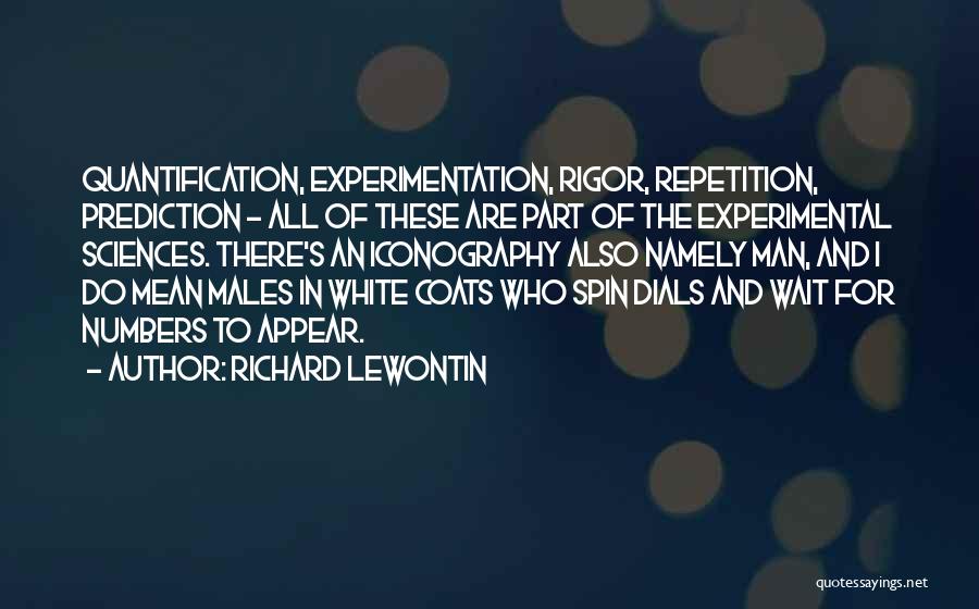 White Coats Quotes By Richard Lewontin