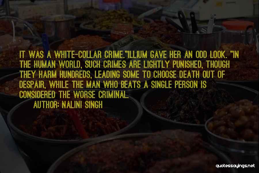 White Collar Criminal Quotes By Nalini Singh