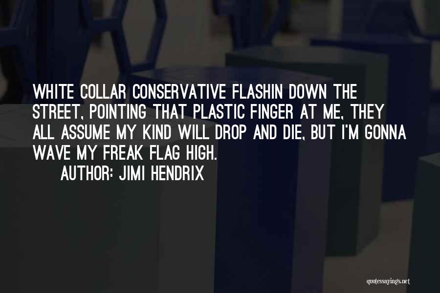 White Collar Quotes By Jimi Hendrix