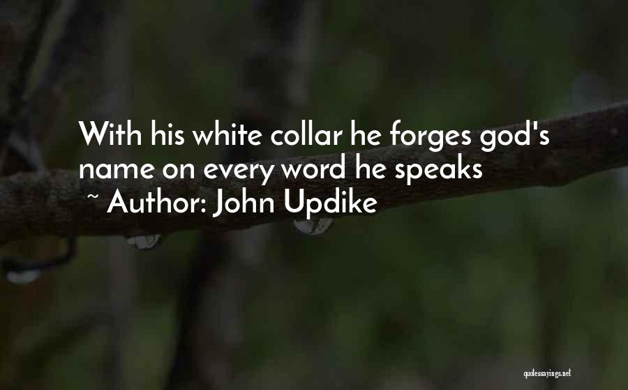 White Collar Quotes By John Updike