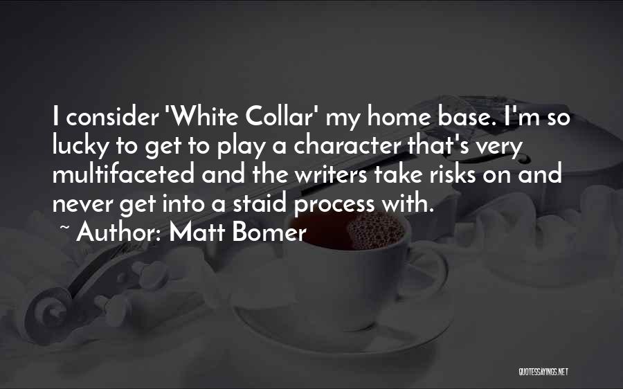 White Collar Quotes By Matt Bomer