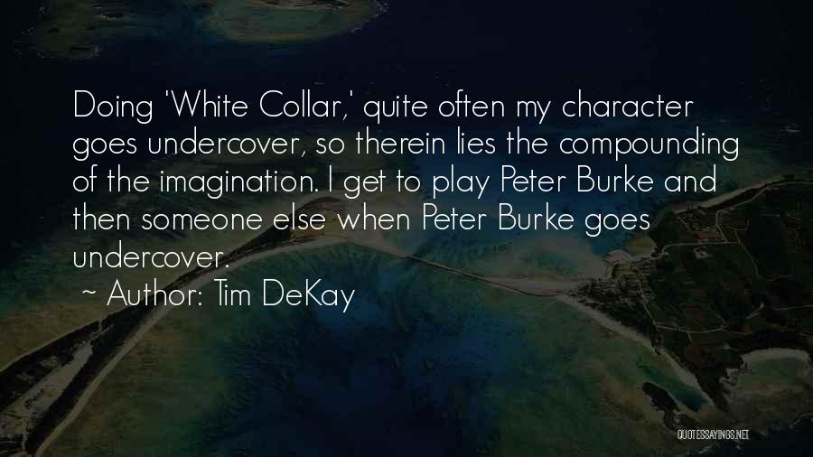 White Collar Quotes By Tim DeKay