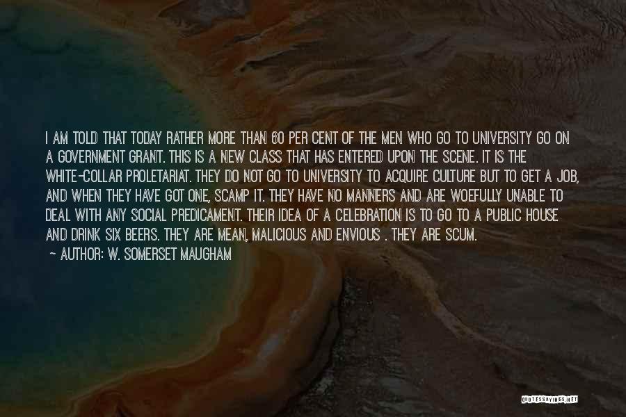 White Collar Quotes By W. Somerset Maugham