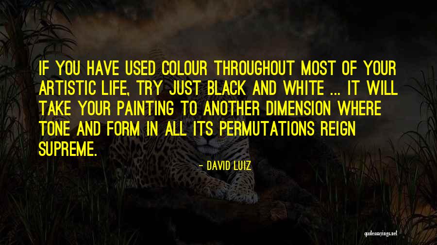 White Colour Quotes By David Luiz White Colour Quotes By David Luiz