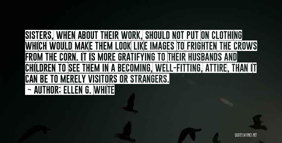 White Crows Quotes By Ellen G. White