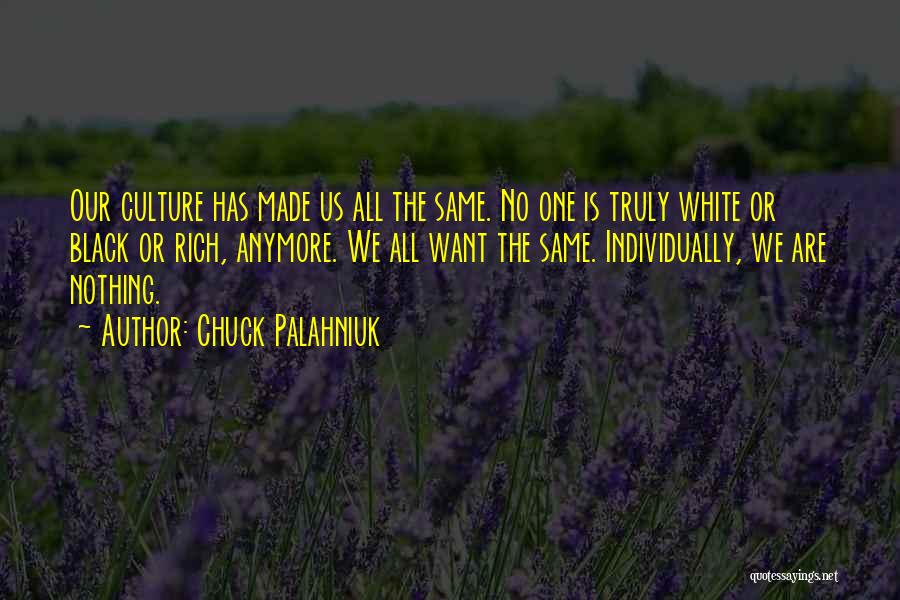 White Culture Quotes By Chuck Palahniuk