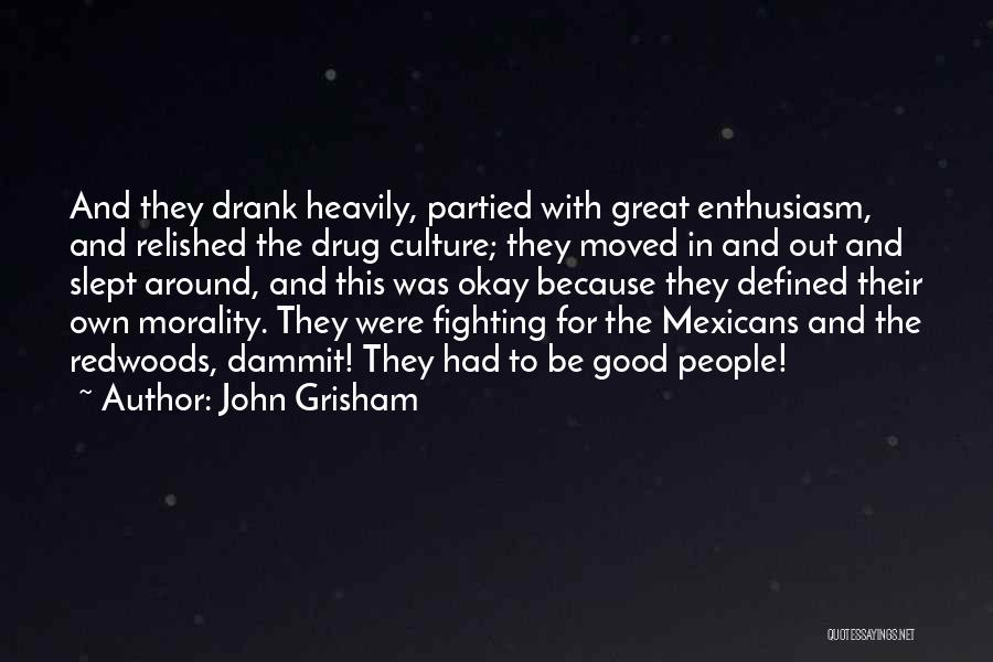 White Culture Quotes By John Grisham