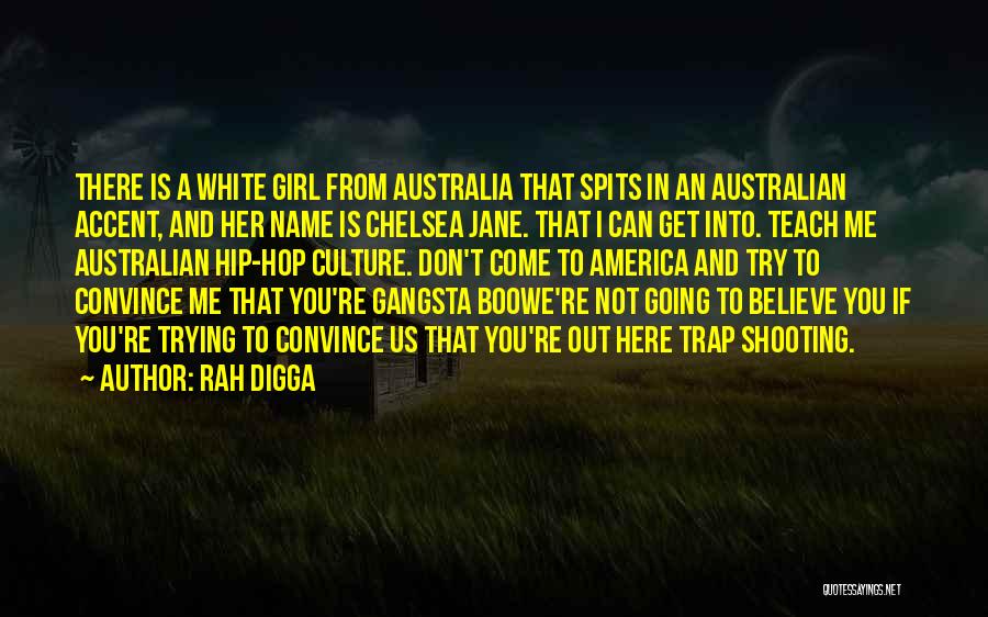 White Culture Quotes By Rah Digga